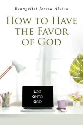 Come avere il favore di Dio - How to Have the Favor of God