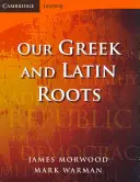 Le nostre radici greche e latine - Our Greek and Latin Roots