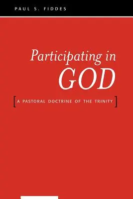 Partecipare a Dio: Una dottrina pastorale della Trinità - Participating in God: A Pastoral Doctrine of the Trinity