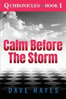 La calma prima della tempesta - Calm Before The Storm