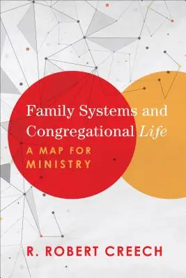 Sistemi familiari e vita congregazionale: Una mappa per il ministero - Family Systems and Congregational Life: A Map for Ministry