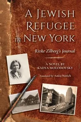 Un rifugiato ebreo a New York: Il diario di Rivke Zilberg - A Jewish Refugee in New York: Rivke Zilberg's Journal