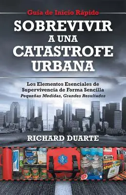 Sopravvivere a una catastrofe urbana: Guaina d'inizio - Sobrevivir a una Catstrofe Urbana: Gua de Inicio Rpido