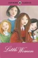 Classici Ladybird: Piccole donne - Ladybird Classics: Little Women