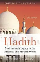 Hadith: L'eredità di Maometto nel mondo medievale e moderno - Hadith: Muhammad's Legacy in the Medieval and Modern World