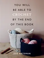 Alla fine di questo libro sarete in grado di lavorare all'uncinetto - You Will Be Able to Crochet by the End of This Book
