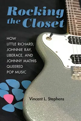 L'armadio a rotelle: Come Little Richard, Johnnie Ray, Liberace e Johnny Mathis hanno stravolto la musica pop - Rocking the Closet: How Little Richard, Johnnie Ray, Liberace, and Johnny Mathis Queered Pop Music