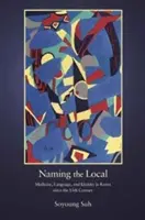 Dare un nome al locale: Medicina, lingua e identità in Corea dal XV secolo - Naming the Local: Medicine, Language, and Identity in Korea Since the Fifteenth Century