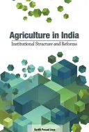 L'agricoltura in India: Struttura istituzionale e riforme - Agriculture in India: Institutional Structure and Reforms