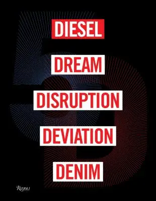 5d: Diesel, Sogno, Disturbo, Deviazione, Denim - 5d: Diesel, Dream, Disruption, Deviation, Denim