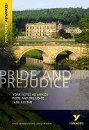 Orgoglio e pregiudizio: York Notes Advanced - tutto ciò che serve per recuperare, studiare e prepararsi per le valutazioni del 2021 e gli esami del 2022 - Pride and Prejudice: York Notes Advanced - everything you need to catch up, study and prepare for 2021 assessments and 2022 exams