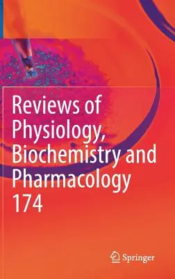 Recensioni di Fisiologia, Biochimica e Farmacologia Vol. 174 - Reviews of Physiology, Biochemistry and Pharmacology Vol. 174