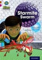 Progetto X: Avventure aliene: Brown Book Band, Oxford Livello 10: Sciame Starmite - Project X Alien Adventures: Brown Book Band, Oxford Level 10: Starmite Swarm