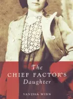 La figlia del Capo Fattore - Chief Factor's Daughter