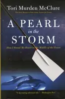 Una perla nella tempesta: Come ho trovato il mio cuore in mezzo all'oceano - A Pearl in the Storm: How I Found My Heart in the Middle of the Ocean