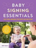 Baby Signing Essentials: Il linguaggio dei segni facile per ogni età e fase - Baby Signing Essentials: Easy Sign Language for Every Age and Stage