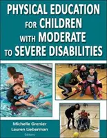 Educazione fisica per bambini con disabilità da moderata a grave - Physical Education for Children with Moderate to Severe Disabilities