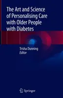 L'arte e la scienza della personalizzazione dell'assistenza agli anziani con diabete - The Art and Science of Personalising Care with Older People with Diabetes