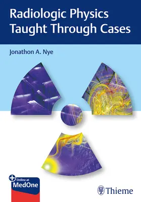 Fisica radiologica insegnata attraverso i casi - Radiologic Physics Taught Through Cases