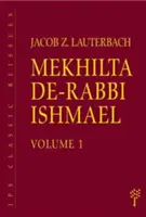 Mekhilta de-Rabbi Ishmael: Volume 1 e 2 - Mekhilta de-Rabbi Ishmael: Volume 1 & 2