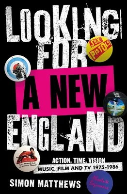 Alla ricerca di una Nuova Inghilterra: Azione, tempo, visione: Musica, cinema e televisione 1975-1986 - Looking for a New England: Action, Time, Vision: Music, Film and TV 1975 - 1986