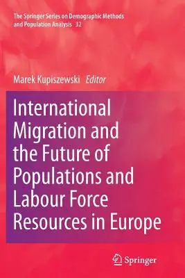 Migrazioni internazionali e futuro delle popolazioni e del lavoro in Europa - International Migration and the Future of Populations and Labour in Europe