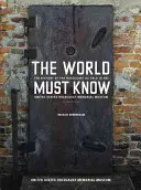 Il mondo deve sapere: La storia dell'Olocausto raccontata dal Museo Memoriale dell'Olocausto degli Stati Uniti d'America - The World Must Know: The History of the Holocaust as Told in the United States Holocaust Memorial Museum