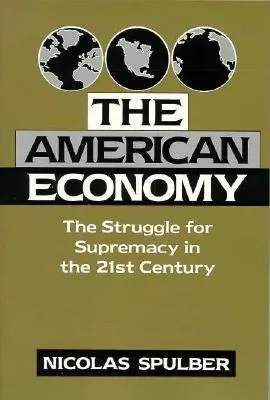 L'economia americana: La lotta per la supremazia nel XXI secolo - The American Economy: The Struggle for Supremacy in the 21st Century