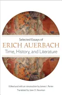 Tempo, storia e letteratura: Saggi scelti di Erich Auerbach - Time, History, and Literature: Selected Essays of Erich Auerbach