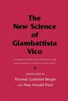 La scienza nuova di Giambattista Vico: Traduzione integrale della terza edizione (1744) con l'aggiunta della pratica della Scienza Nuova - The New Science of Giambattista Vico: Unabridged Translation of the Third Edition (1744) with the Addition of Practic of the New Science