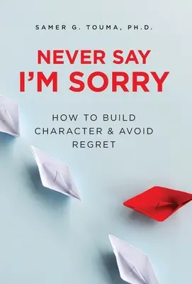 Non dire mai che mi dispiace - Never Say I'm Sorry