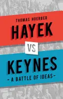 Hayek contro Keynes: una battaglia di idee - Hayek Vs Keynes: A Battle of Ideas