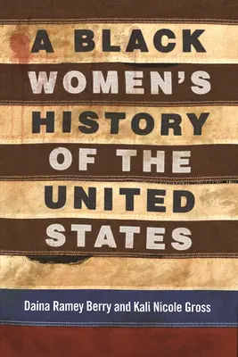 Storia delle donne nere degli Stati Uniti - A Black Women's History of the United States