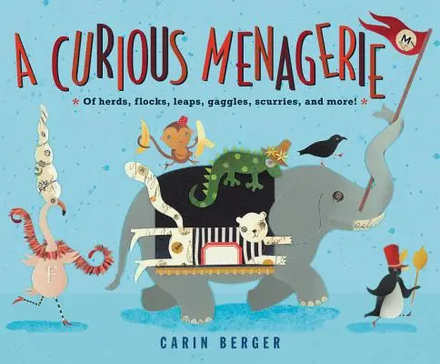 Un curioso serraglio: Di mandrie, greggi, salti, branchi, scatti e altro ancora! - A Curious Menagerie: Of Herds, Flocks, Leaps, Gaggles, Scurries, and More!