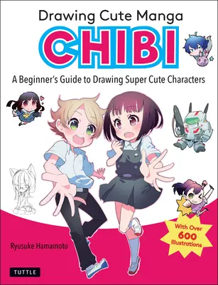 Disegnare simpatici chibi manga: Guida per principianti al disegno di personaggi super carini - Drawing Cute Manga Chibi: A Beginner's Guide to Drawing Super Cute Characters