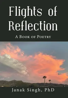 Voli di riflessione: Un libro di poesia - Flights of Reflection: A Book of Poetry