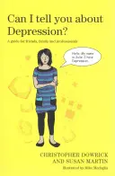Posso parlarti della depressione? Una guida per amici, familiari e professionisti - Can I Tell You about Depression?: A Guide for Friends, Family and Professionals