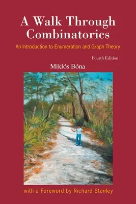 Guida al calcolo combinatorio, A: Introduzione all'enumerazione e alla teoria dei grafi (Quarta edizione) - Walk Through Combinatorics, A: An Introduction to Enumeration and Graph Theory (Fourth Edition)