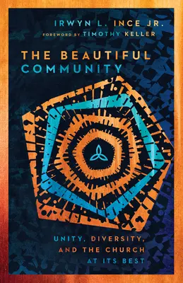 La bella comunità: Unità, diversità e la Chiesa al suo meglio - The Beautiful Community: Unity, Diversity, and the Church at Its Best