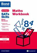 Bond SATs Skills: Libro di lavoro di matematica 9-10 anni - Bond SATs Skills: Maths Workbook 9-10 Years