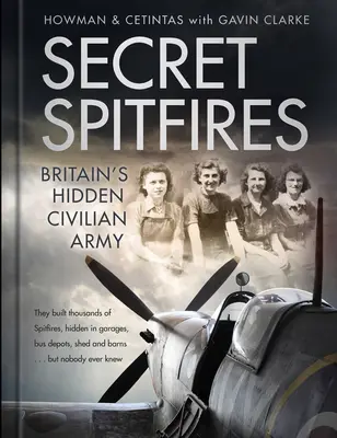 Spitfire segreti: L'esercito civile nascosto della Gran Bretagna - Secret Spitfires: Britain's Hidden Civilian Army