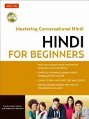 Hindi per principianti: Guida alla conversazione in hindi (disco audio incluso) [Con CD-ROM] - Hindi for Beginners: A Guide to Conversational Hindi (Audio Disc Included) [With CDROM]
