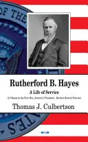 Rutherford B Hayes - Una vita di servizio - Rutherford B Hayes - A Life of Service