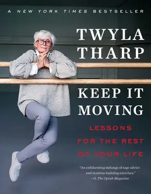 Keep It Moving: Lezioni per il resto della vita - Keep It Moving: Lessons for the Rest of Your Life