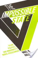 Stato impossibile: Islam, politica e dilemma morale della modernità - Impossible State: Islam, Politics, and Modernity's Moral Predicament