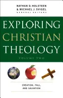 Esplorare la teologia cristiana: Creazione, caduta e salvezza - Exploring Christian Theology: Creation, Fall, and Salvation