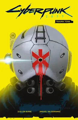 Cyberpunk 2077 Volume 1: Squadra Trauma - Cyberpunk 2077 Volume 1: Trauma Team