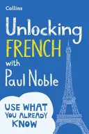 Sbloccare il francese con Paul Noble - Unlocking French with Paul Noble