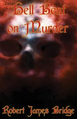 L'inferno dell'omicidio: Libro 1 - Hell Bent on Murder: Book 1