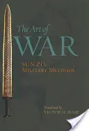 L'arte della guerra: i metodi militari di Sun Zi - The Art of War: Sun Zi's Military Methods
